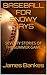 Baseball for Snowy Days: Seventy Stories of the Summer Game