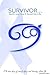 Survivor... Death and How It Saved My Life: What to think about when you're told you have three hours to live. Read what it's like to nearly die and how, the experience can change your life.
