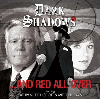 And Red All Over  (Dark Shadows Dramatic Reading, Audiobook #50)