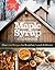 Maple Syrup Cookbook by Ken Haedrich