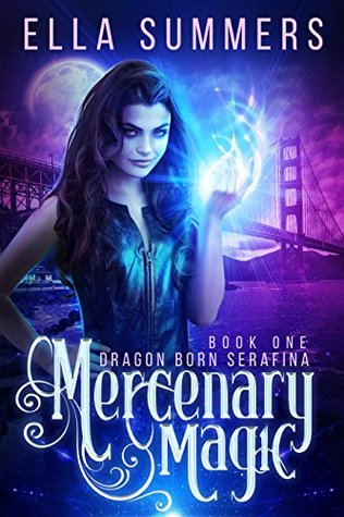 Mercenary Magic  (Dragon Born Serafina, #1)