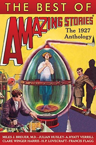 The Best of Amazing Stories: The 1927 Anthology (Kindle Edition)