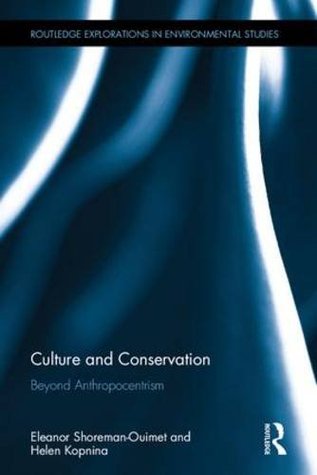Culture and Conservation (Routledge Explorations in Environmental Studies)