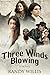 Three Winds Blowing: Revised and Expanded Edition 2019