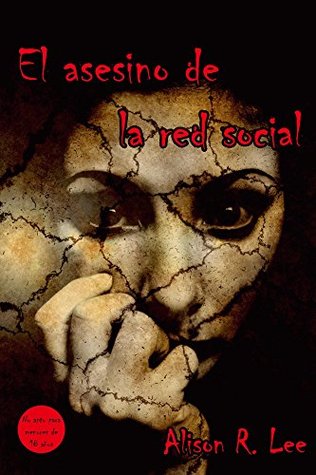 Portada de El asesino de la red social, de Alison R. Lee