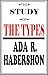 The Study of the Types by Ada R. Habershon
