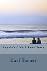 Angela's Club a Love Story Angela's Club a Love Story