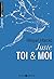 Juste toi et moi – (volumes 1 à 6) (French Edition)