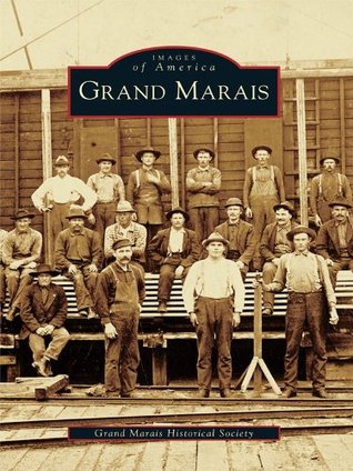 Grand Marais (Images of America: Michigan)