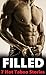 FILLED - 7 Dirty Stories of Taboo First Time Experiences - Big, Throbbing, and Oh So Satisfying...