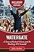 Watergate: A Story of Richa...