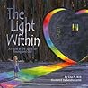 The Light Within: A Fable of the Spirit for Young and Old The Light Within: A Fable of the Spirit for Young and Old