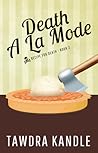 Death A La Mode by Tawdra Kandle