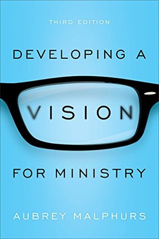 Developing a Vision for Ministry (Kindle Edition)