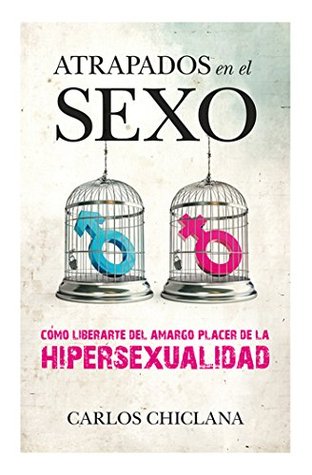 Atrapados en el sexo (Biblioteca de desarrollo personal) (Spanish Edition)