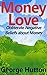 Money Love: Obliterate Nega...