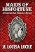 Maids of Misfortune (A Victorian San Francisco Mystery #1)