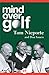 Mind Over Golf: A Beginner'...