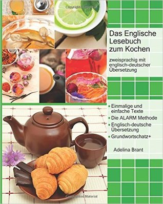 Das Englische Lesebuch zum Kochen: zweisprachig mit englisch-deutscher Übersetzung (Gestufte Englische Lesebücher) (German Edition)
