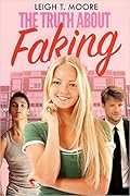 The Truth About Faking (The Truth, #1)