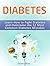 Diabetes: Learn How to Fight Diabetes and Overcome the 12 Most Common Diabetes Mistakes (diabetes, diabetes diet, diabetes books)