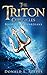 The Triton Chronicles by Donald Reeves The Triton Chronicles by Donald Reeves