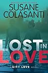 Lost in Love by Susane Colasanti Lost in Love by Susane Colasanti