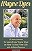 Wayne Dyer: 17 Best Lessons To Learn From Wayne Dyer on How To Heal Your Life and Achieve Success: (Wayne Dyer, Wayne Dyer books, Wayne Dyer Ebooks, Dr ... Books For Women, Wayne Dyer Audiobooks))