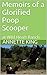 Memoirs of a Glorified Poop...