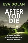 After You Die (DI Zigic and DS Ferreira, #3)