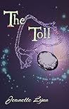 The Toll by Jeanette Lynn