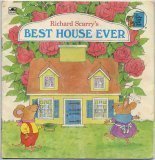 Richard Scarry's Best House Ever (Golden Look-Look Book)