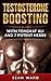 Testosterone: Natural Testosterone Booster: Testosterone Boosting With Tongkat Ali and 7 Potent Herbs