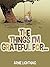 THE THINGS I'M GRATEFUL FOR