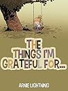 THE THINGS I'M GR...