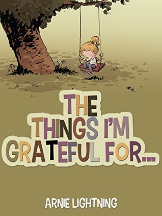THE THINGS I'M GRATEFUL FOR (Kindle Edition)