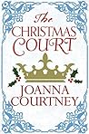 The Christmas Court by Joanna Courtney