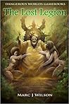 The Lost Legion by Marc J. Wilson