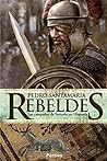 Rebeldes by Pedro Santamaría