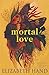 Mortal Love