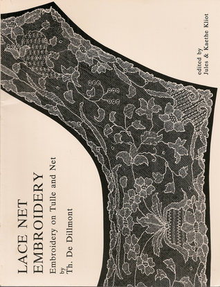 Lace Net Embroidery: Embroidery on Tulle and Net