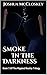 Smoke In The Darkness (The ...