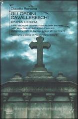 Gli ordini cavallereschi. Epopea e storia
