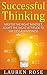 Successful Thinking: Master the Right Mindset, Adopt the Right Attitude to Success & Happiness