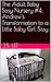 Andrew's Transformation to a Little Baby Girl Sissy (The Adult Baby Sissy Nursery Book 4)