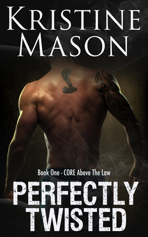 Perfectly Twisted (C.O.R.E. Above the Law, #1)