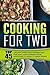 Cooking For Two: Top 45 Original Sheet Pan Suppers-Easy One Tray Oven Dinners From Appetizers To Sides To Main Dishes