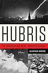 Hubris: The Trage...