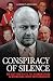 Conspiracy of Silence - How...
