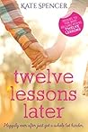 Twelve Lessons Later (The Twelve Lessons Series Book 2)